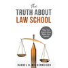 The Truth About Law School: What You Need to Know Before You Commit - Paperback
