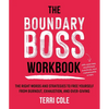 The Boundary Boss Workbook: The Right Words and Strategies to Free Yourself from Burnout, Exhaustion, and Over-Giving - Paperback