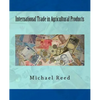 International Trade in Agricultural Products - Paperback