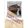 Somos todos cartoneros: Una historia de amor en la basura de Buenos Aires - Paperback