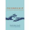 Friendship: The Forgotten Spiritual Discipline - Hardcover