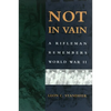 Not in Vain: A Rifleman Remembers World War II - Paperback