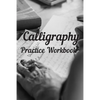 Calligraphy: Practice Workbook 6x9 50 paged calligraphy practice notebook exercise book - 25 pages of slant grid and 25 pages for c - Paperback