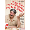 If You Can't Say Anything Nice, Say It in Yiddish: The Book of Yiddish Insults and Curses - Paperback