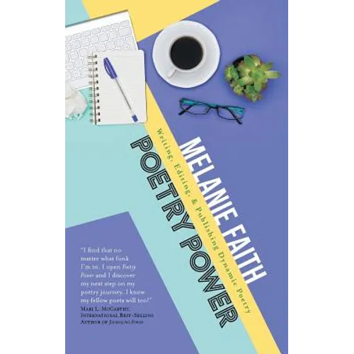 Poetry Power: Writing, Editing, & Publishing Dynamic Poetry - Paperback