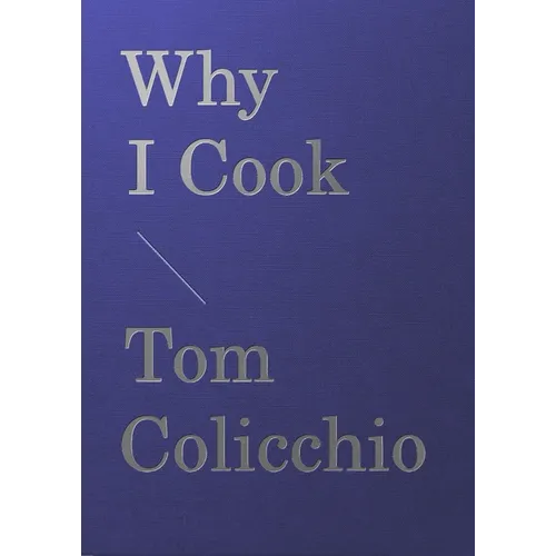 Why I Cook - Hardcover
