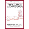 Medical Pulse Diagnosis(R) (MPD(R)): Fundamentals of Chinese Medicine Medical Pulse Diagnosis(R) (MPD(R)) - Paperback