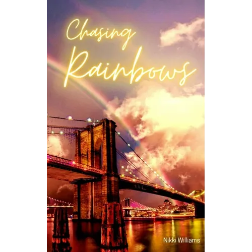 Chasing Rainbows - Paperback