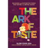 The Ark of Taste: Delicious and Distinctive Foods That Define the United States - Hardcover