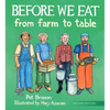 Before We Eat: From Farm to Table - Hardcover
