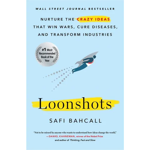 Loonshots: Nurture the Crazy Ideas That Win Wars, Cure Diseases, and Transform Industries - Paperback