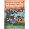 Scribbles, Sorrows, and Russet Leather Boots: The Life of Louisa May Alcott - Hardcover