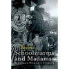 Beyond Schoolmarms and Madams - Paperback