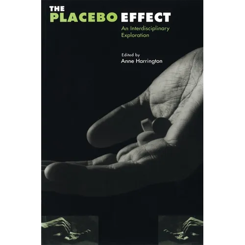 The Placebo Effect: An Interdisciplinary Exploration - Paperback