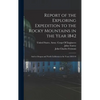 Report of the Exploring Expedition to the Rocky Mountains in the Year 1842: And to Oregon and North California in the Years 1843-44 - Hardcover