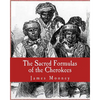 The Sacred Formulas of the Cherokees - Paperback