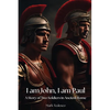 I am John, I am Paul: A Story of Two Soldiers in Ancient Rome - Paperback