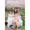 Hope, Grace & Faith - Hardcover