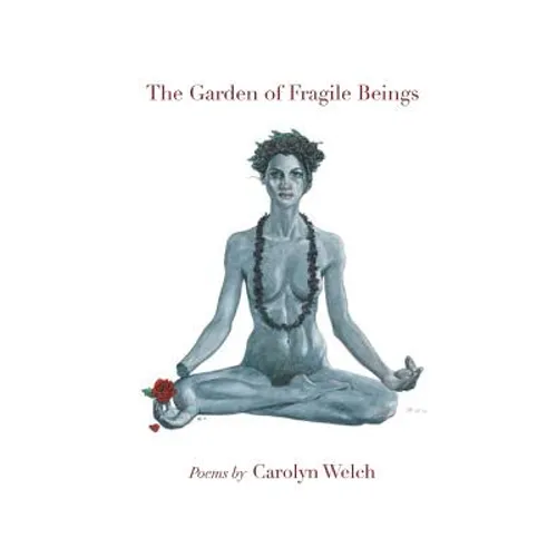 The Garden of Fragile Beings - Paperback