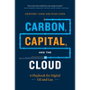 Carbon, Capital, and the Cloud: A Playbook for Digital Oil and Gas - Paperback