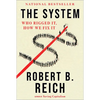 The System: Who Rigged It, How We Fix It - Paperback