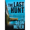 The Last Hunt: A Benny Griessel Novel - Hardcover
