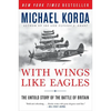 With Wings Like Eagles: The Untold Story of the Battle of Britain - Paperback
