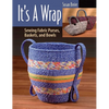 It's a Wrap: Sewing Fabric Purses, Baskets, and Bowls - Paperback