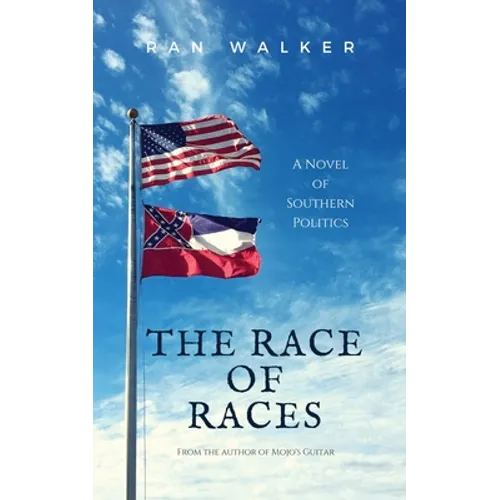 The Race of Races: A Novel of Southern Politics - Paperback