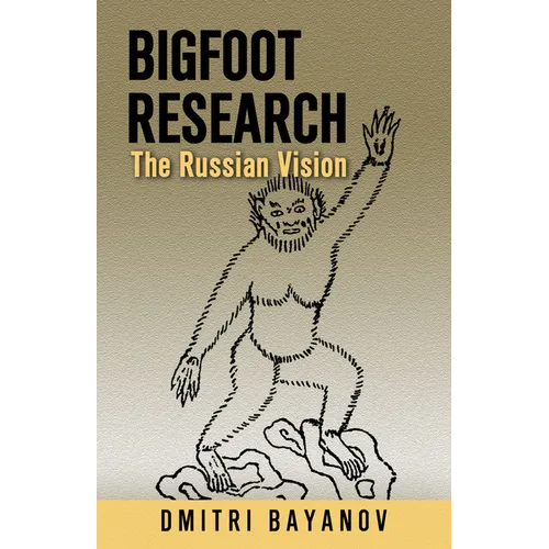 Bigfoot Research: The Russian Vision - Paperback