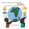 If You Were Me and Lived in... Kenya: A Child's Introduction to Culture Around the World - Hardcover