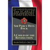 The Complete Escapades of The Scarlet Pimpernel-Volume 4: Sir Percy Hits Back & A Child of the Revolution - Hardcover