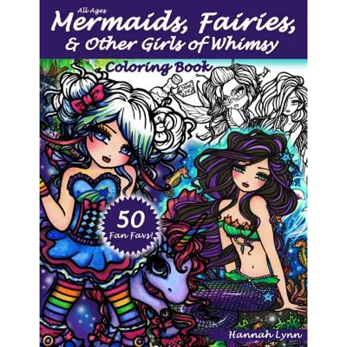 Mermaids, Fairies, & Other Girls of Whimsy Coloring Book: 50 Fan Favs - Paperback
