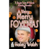 A Very Merry Foxemas: A Skyler Foxe & Friends Holiday Novella - Paperback