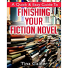 Quick & Easy Guide To Finishing Your Fiction Novel: Time to get that book on sale - Paperback