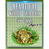 Beautiful Word Search for Kids Ages 6-10: This Word Search Book Will Be Interesting For Boys, Girls, Toddlers in EXTRA large print (8.5" x 11") - Paperback