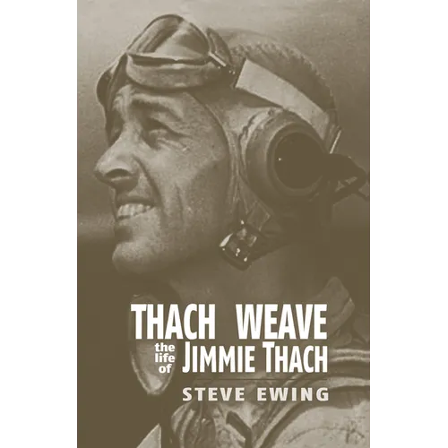 Thach Weave: The Life of Jimmie Thach - Paperback