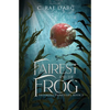 Fairest and the Frog: Fairytale Retelling of Snow-drop and Prince Paddock - Paperback