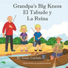 Grandpa's Big Knees (El Tabudo y La Reina): The Fishy Tale of El Tabudo - Paperback