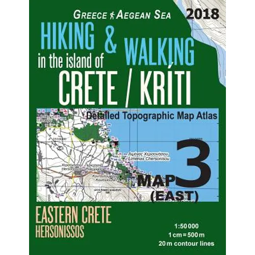 Hiking & Walking in the Island of Crete/Kriti Map 3 (East) Detailed Topographic Map Atlas 1: 50000 Eastern Crete Hersonissos Greece Aegean Sea: Trails - Paperback