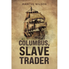 Columbus, Slave Trader - Paperback