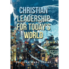 Christian Leadership for Today's World - Hardcover