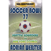 Soccer Bowl 77: Commemorative Book 40th Anniversary - Paperback