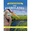Discover Great National Parks: The Everglades: Kids' Guide to History, Wildlife, Plant Life, and Preservation - Paperback