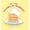 Can I Have Pancakes for Breakfast? - Hardcover