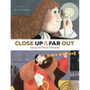 Close Up and Far Out - Hardcover