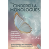 The Cinderella Monologues: Inspiring true stories from women who overcame adversity to thrive - Paperback