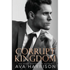 Corrupt Kingdom - Paperback