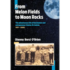 From Melon Fields to Moon Rocks: The adventurous life of biochemist and entrepreneur Charles W. Gehrke - Hardcover
