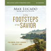 In the Footsteps of the Savior Bible Study Guide Plus Streaming Video: Following Jesus Through the Holy Land - Paperback